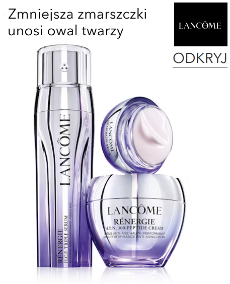 Lancôme Rénergie- formuła, która redukuje główne oznaki starzenia się skóry.